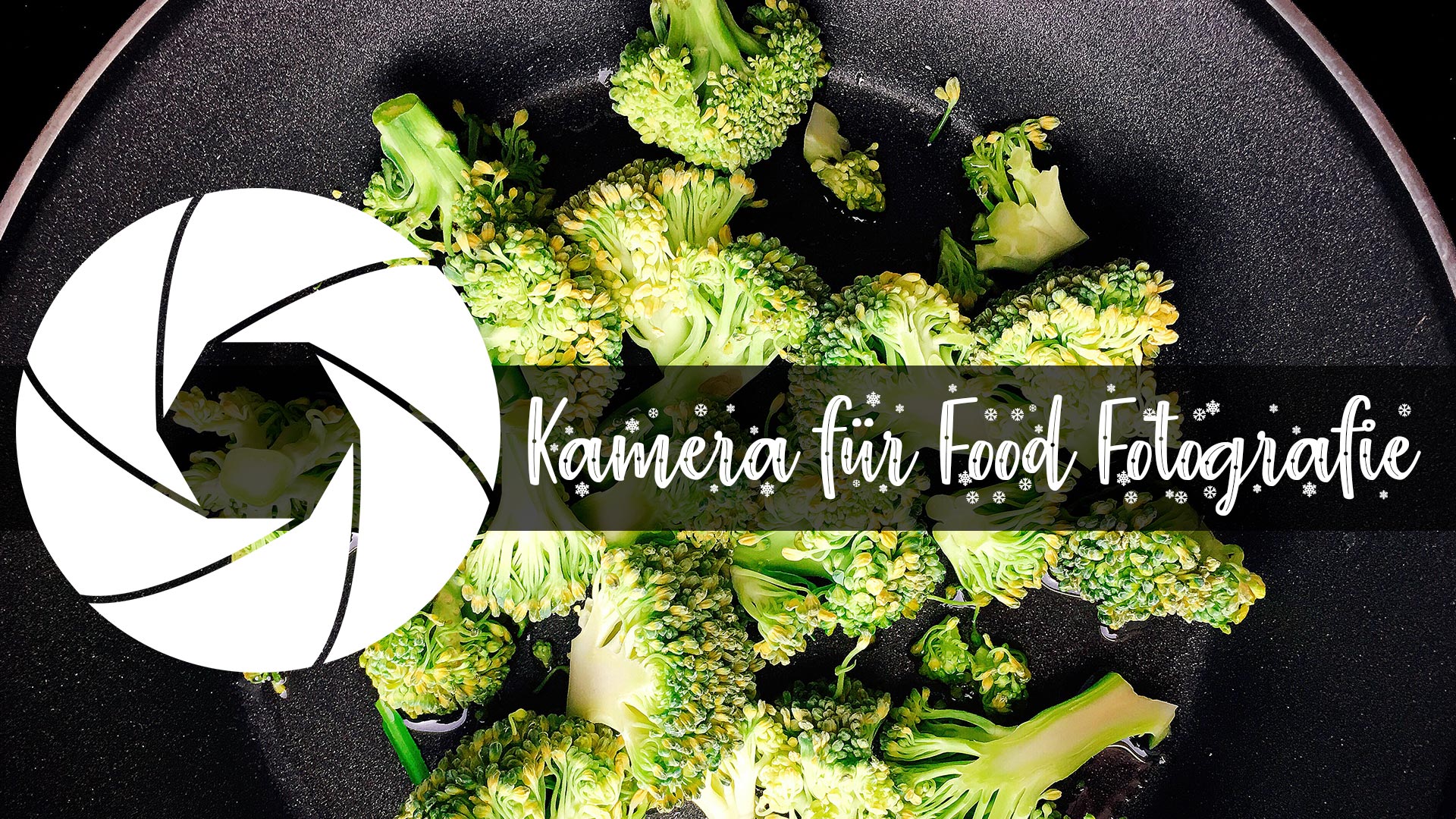 Food Fotografie Kamera Empfehlung Und Tipps